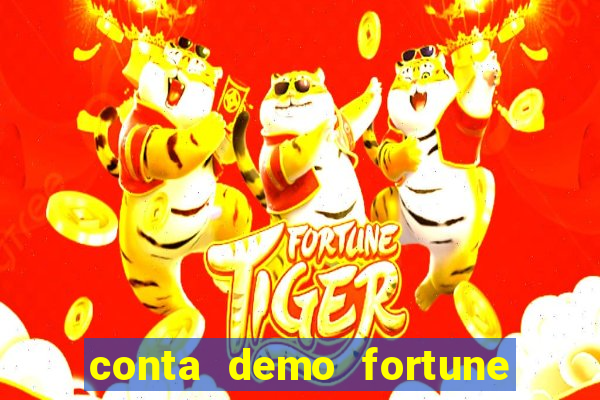 conta demo fortune tiger gratis